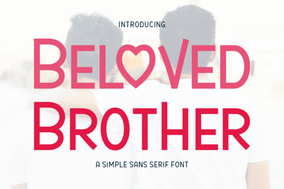 Beloved Brother: A Modern Sans Serif for Editorial Clarity