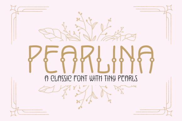 Pearlina Typeface Review: A Decorative Font for Elegant Branding
